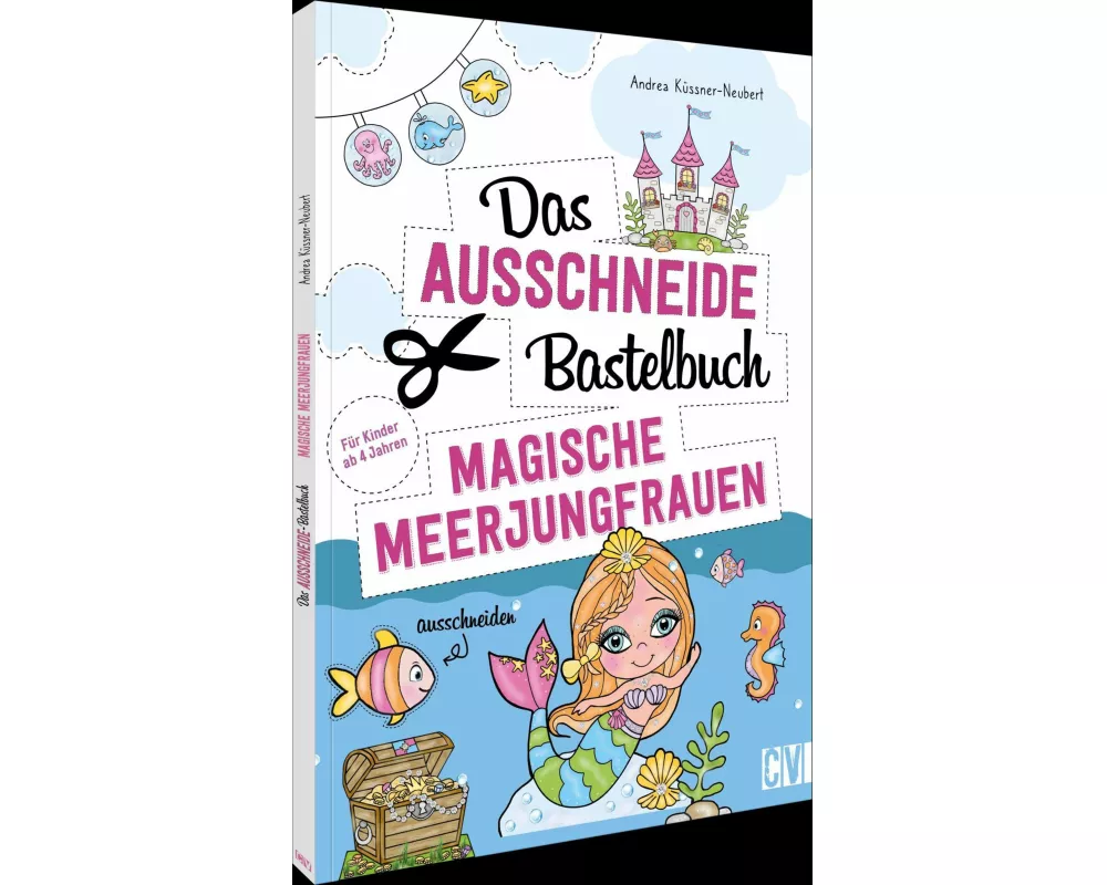 Das Ausschneide-Bastelbuch – Magische Meerjungfrauen