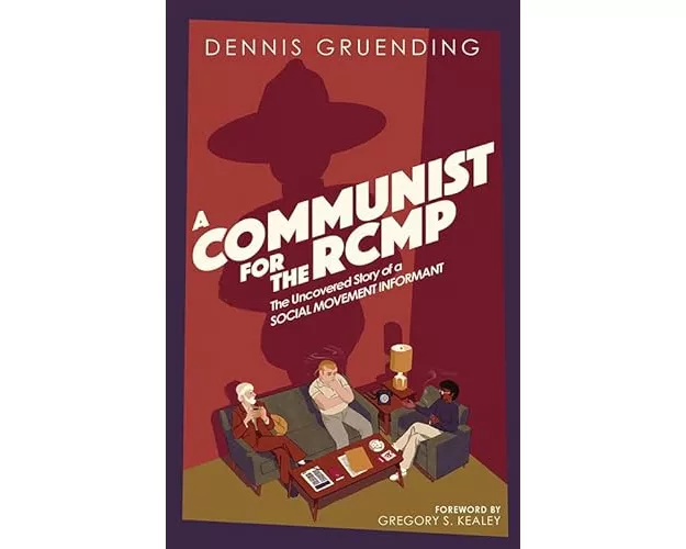 A Communist for the Rcmp