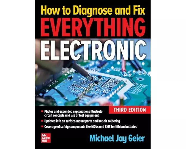How to Diagnose and Fix Everything Electronic, Third Edition