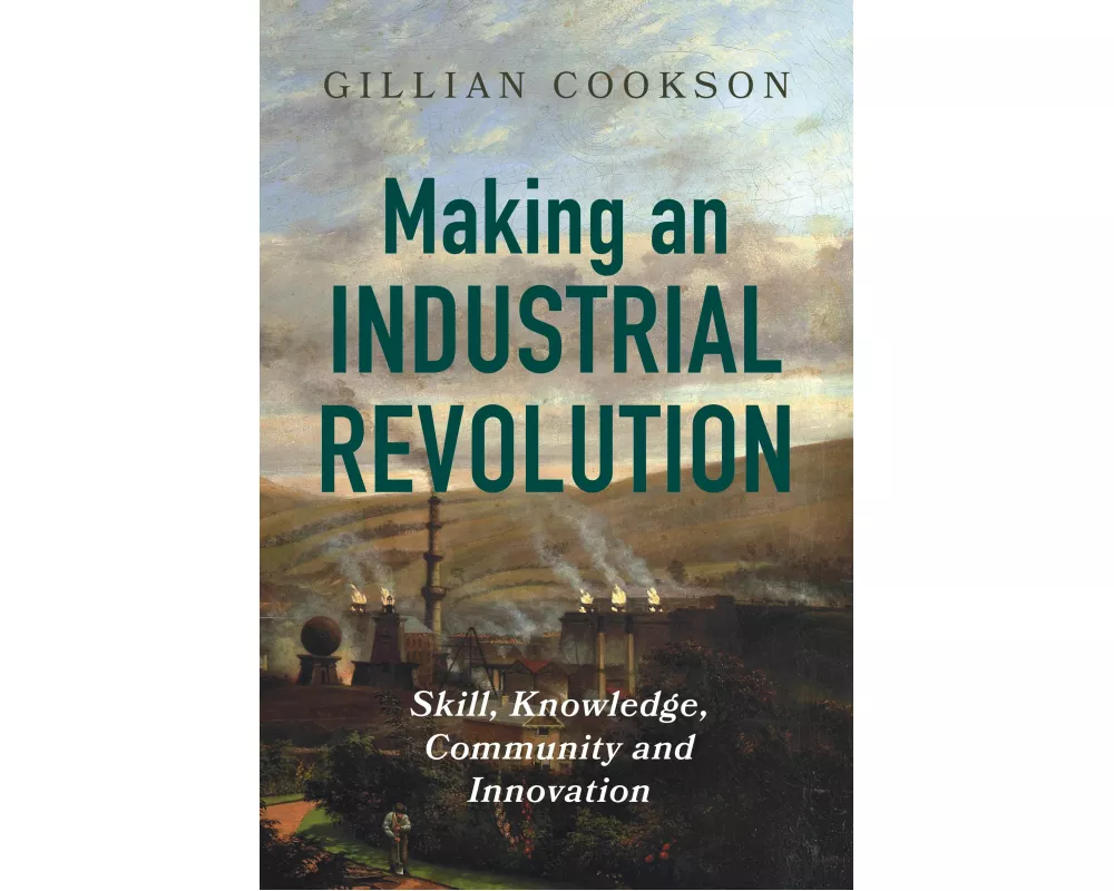 Making an Industrial Revolution