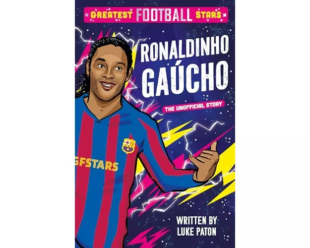 Greatest Football Stars: Ronaldinho Gaucho