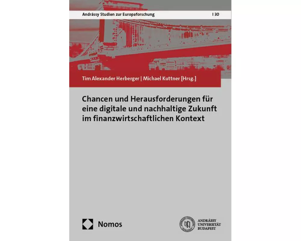Chancen und Herausforderungen für eine digitale und nachhaltige Zukunft im finanzwirtschaftlichen Kontext