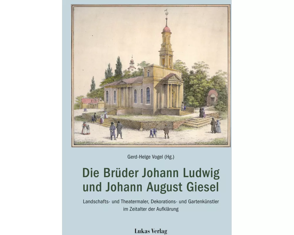 Die Brüder Johann Ludwig und Johann August Giesel