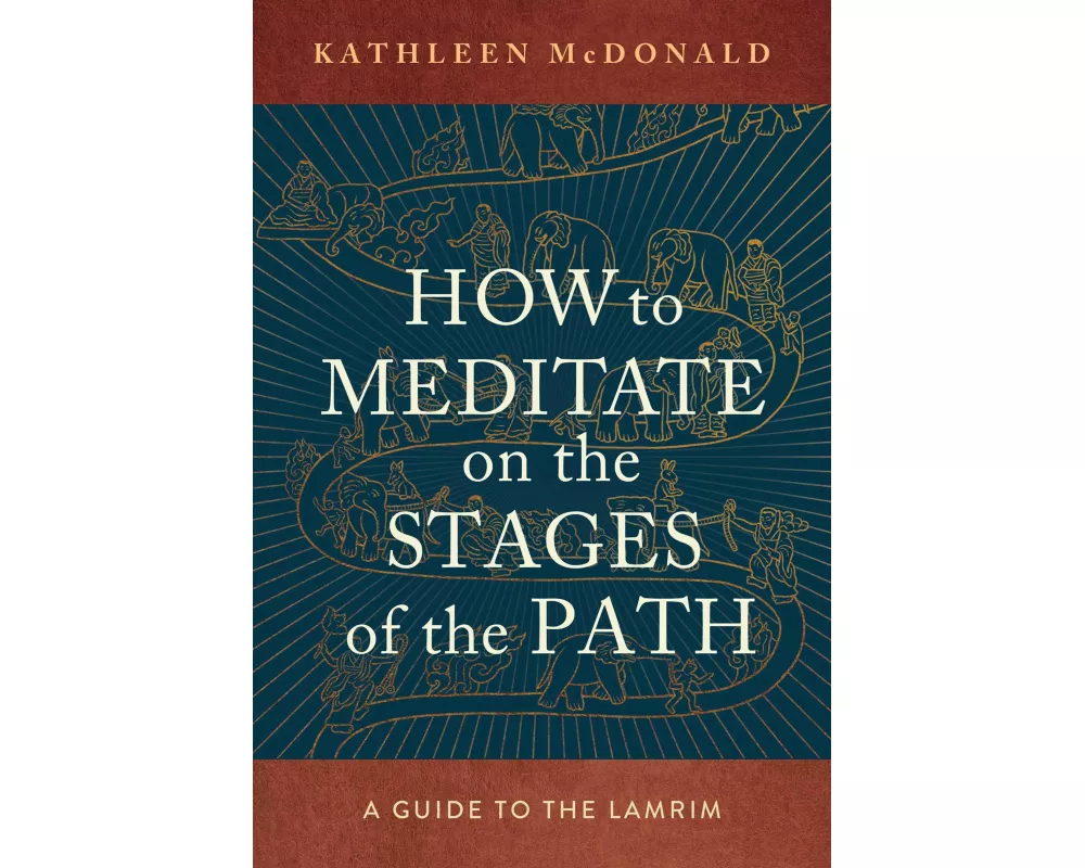 How to Meditate on the Stages of the Path