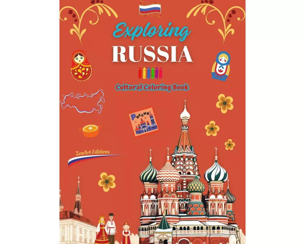 Exploring Russia - Cultural Coloring Book - Creative Designs of Russian Symbols