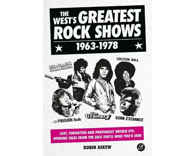 The West's Greatest Rock Shows 1963-1978