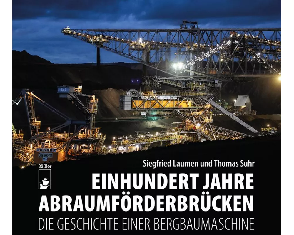 Einhundert Jahre Abraumförderbrücken
