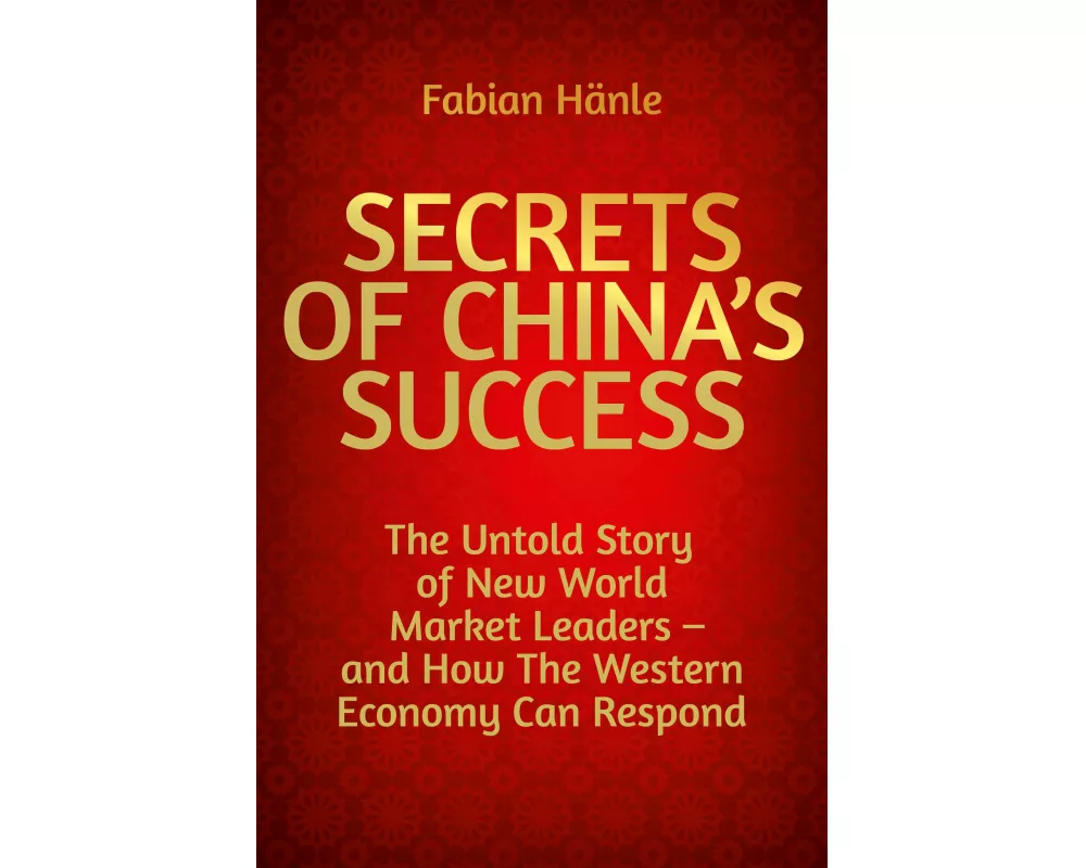 The Secrets of China's Success
