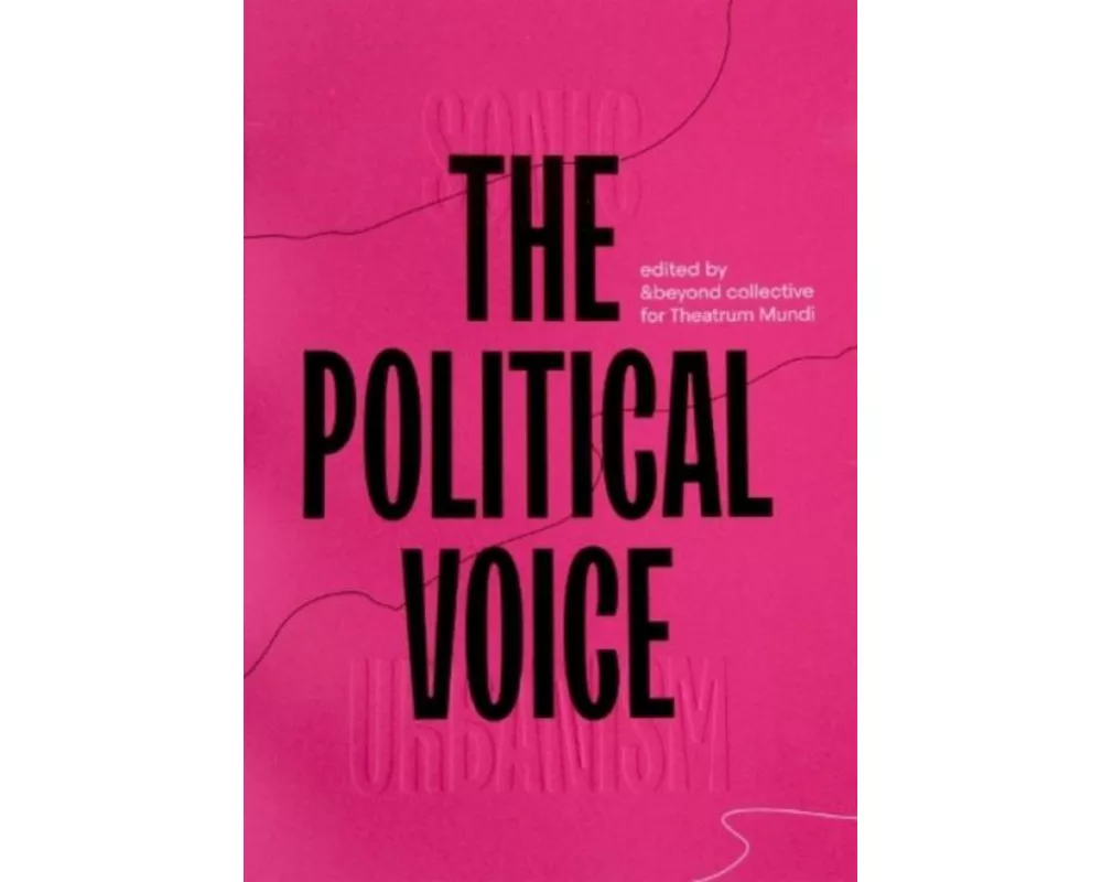 Sonic Urbanism: the Political Voice