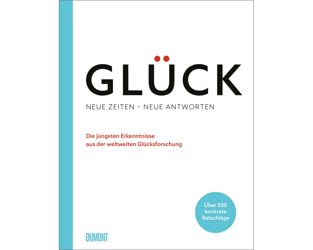 Glück. Neue Zeiten – neue Antworten