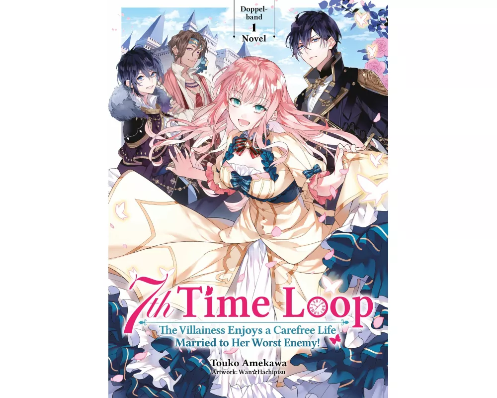 7th Time Loop: The Villainess Enjoys a Carefree Life Married to Her Worst Enemy! (Light Novel), Doppelband 01 (deutsche Ausgabe)