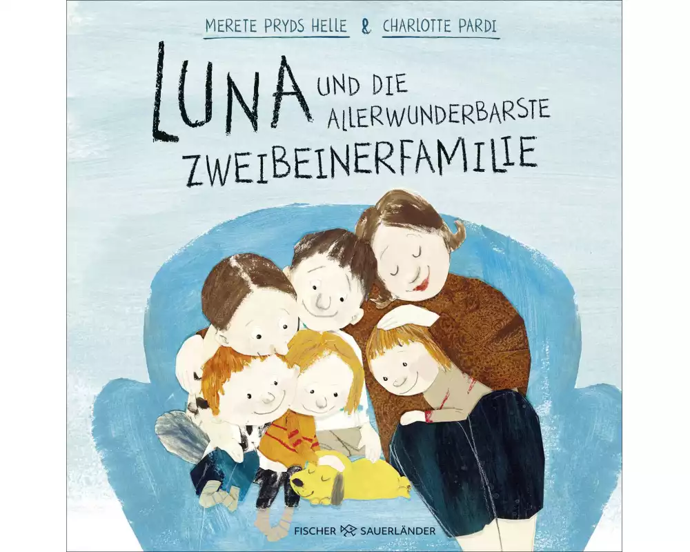 Luna und die allerwunderbarste Zweibeinerfamilie