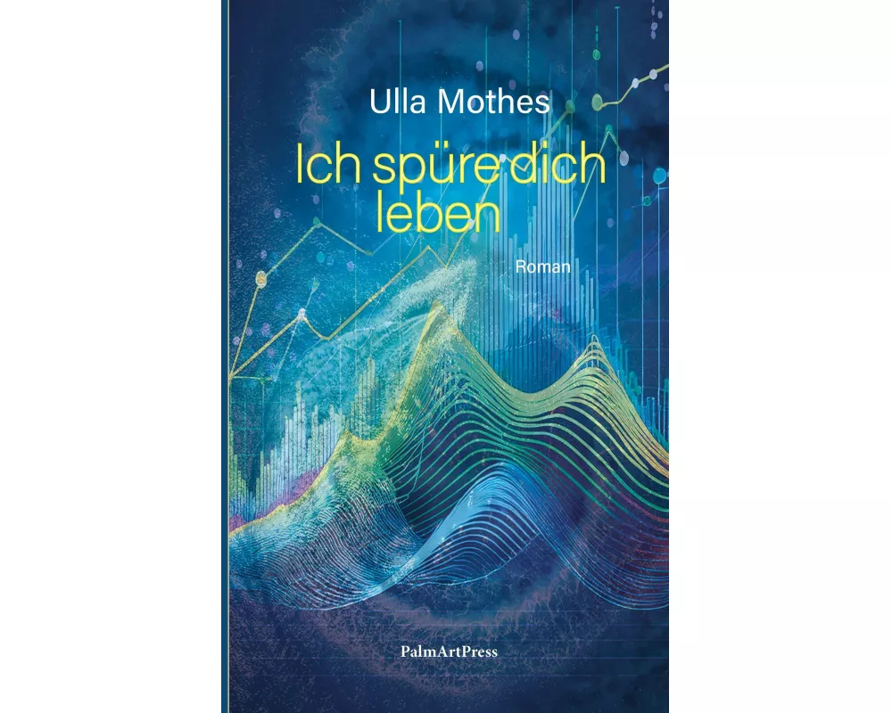 Ich spüre dich leben