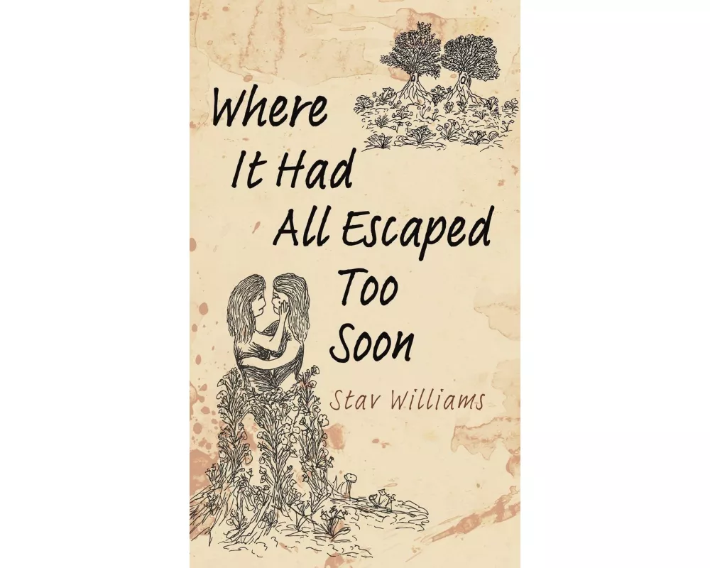 Where It Had All Escaped Too Soon