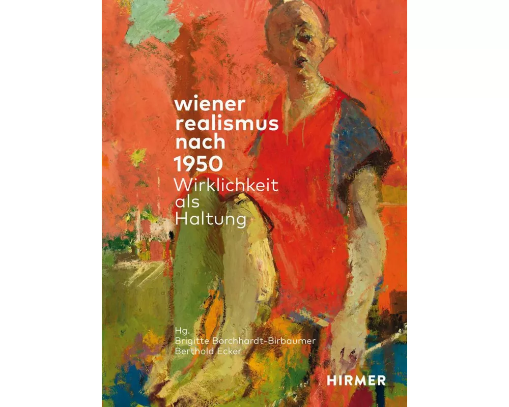 Wiener Realismus nach 1950 - Wirklichkeit als Haltung