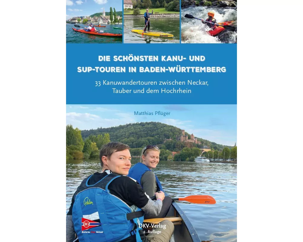 Die schönsten Kanu- und SUP-Touren in Baden-Württemberg