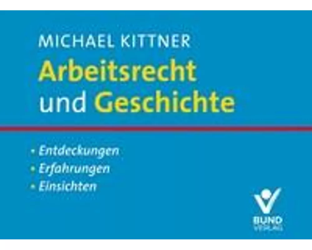 Arbeitsrecht und Geschichte