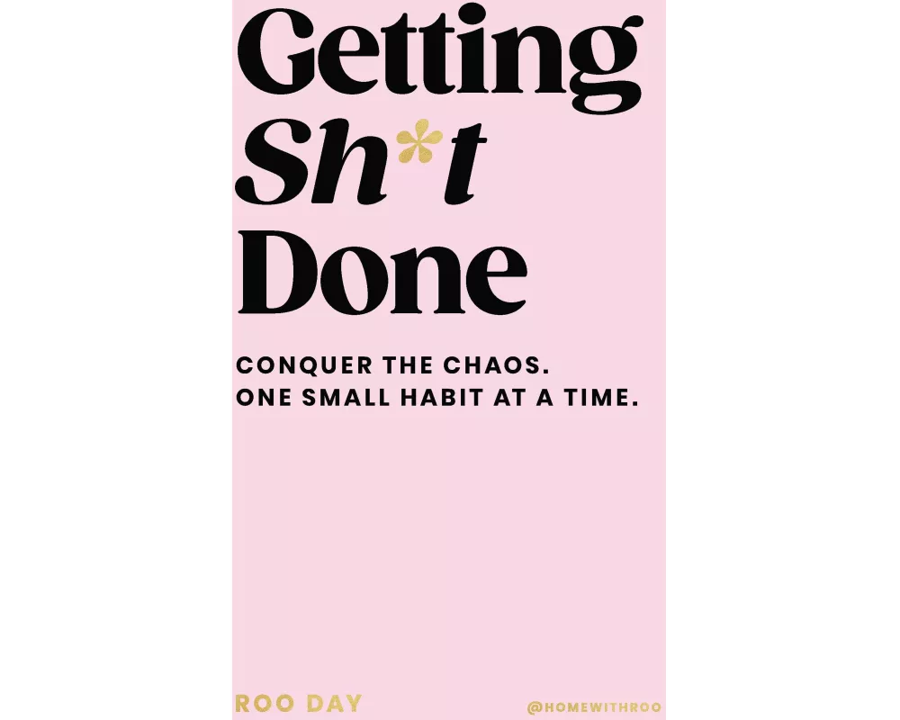 Getting SH*T Done