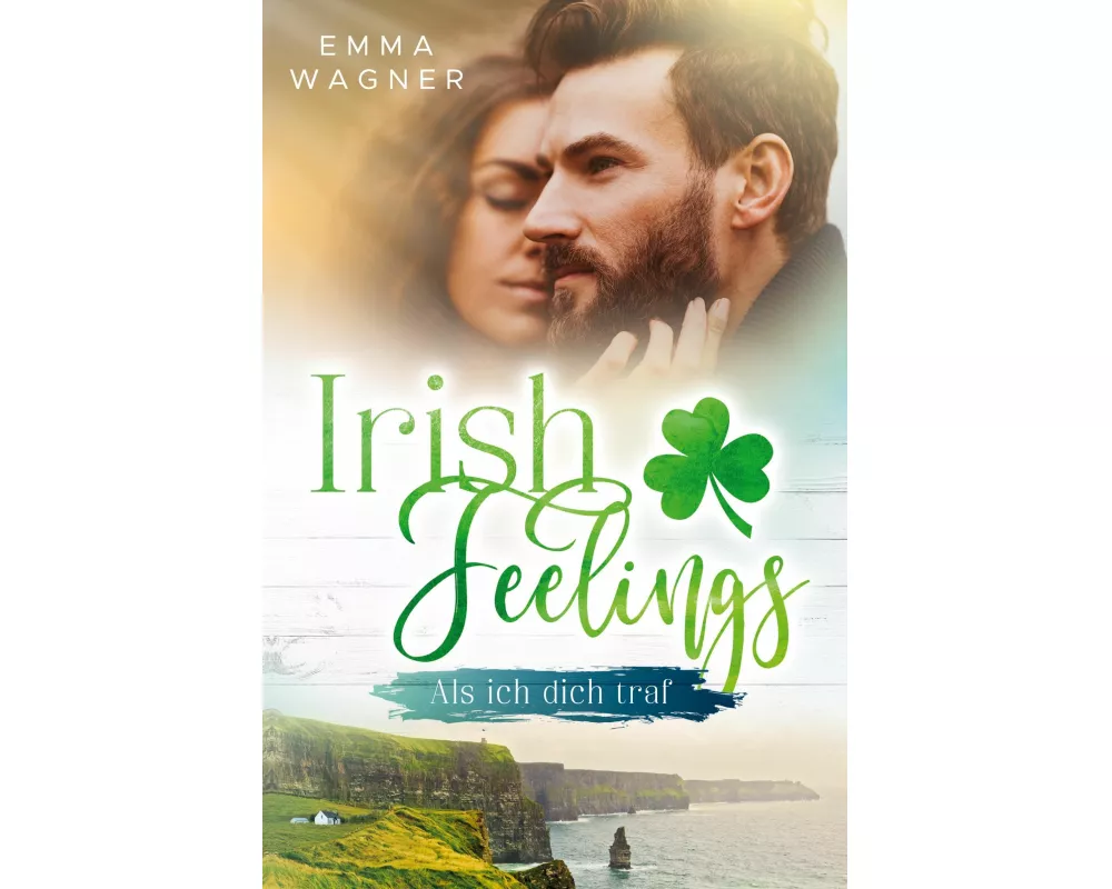 Irish Feelings - Als ich dich traf