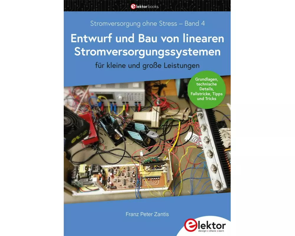Stromversorgung ohne Stress / Entwurf und Bau von linearen Stromversorgungssystemen für kleine und große Leistungen