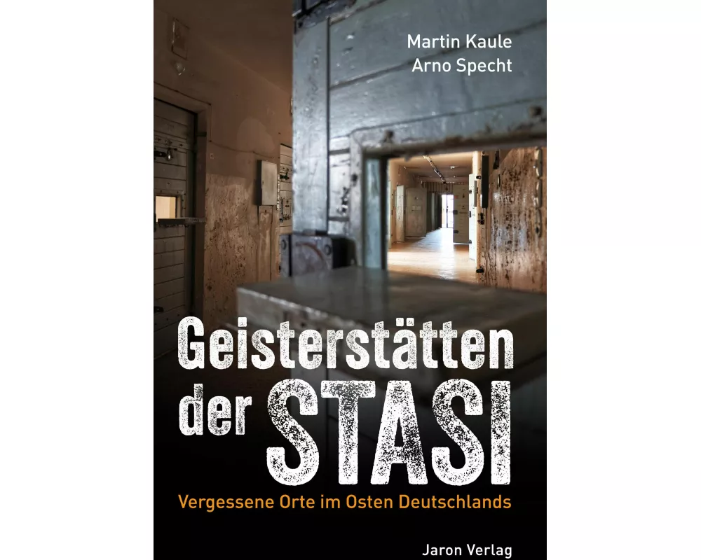 Geisterstätten der Stasi