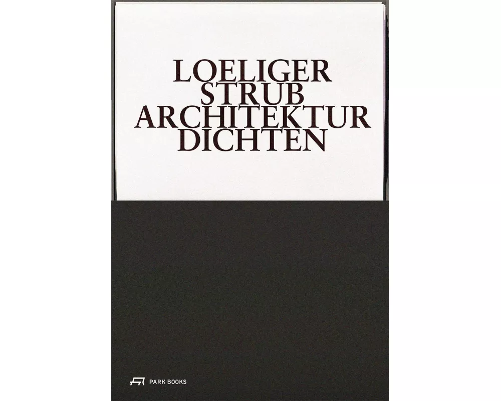Loeliger Strub – Architektur Dichten