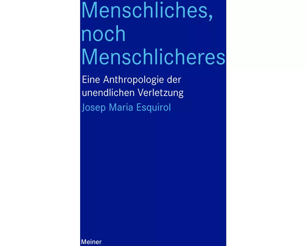 Menschliches, noch Menschlicheres