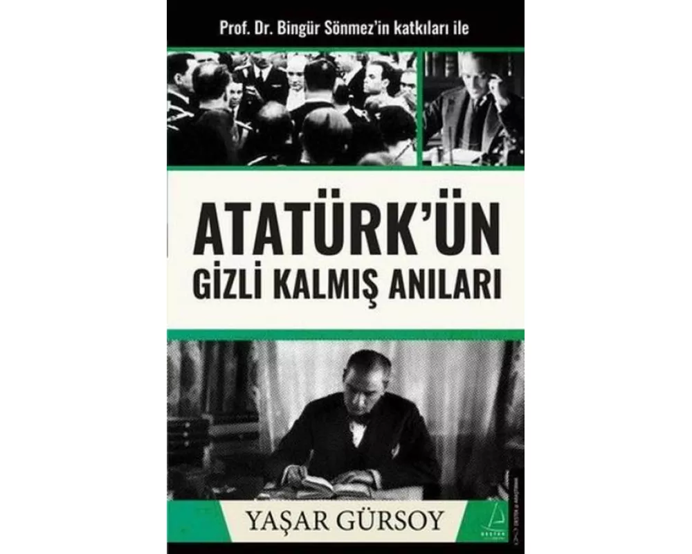 Atatürkün Gizli Kalmis Anilari