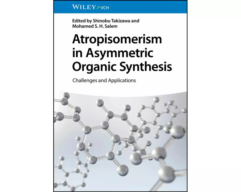 Atropisomerism in Asymmetric Organic Synthesis