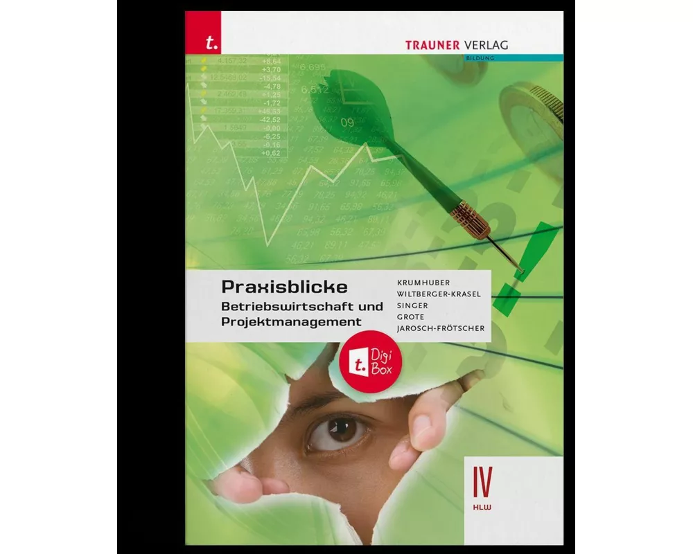 Praxisblicke - Betriebswirtschaft und Projektmanagement IV HLW + TRAUNER-DigiBox