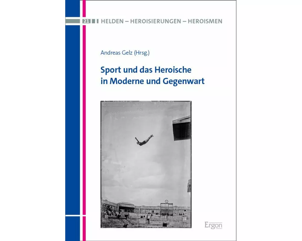 Sport und das Heroische in Moderne und Gegenwart