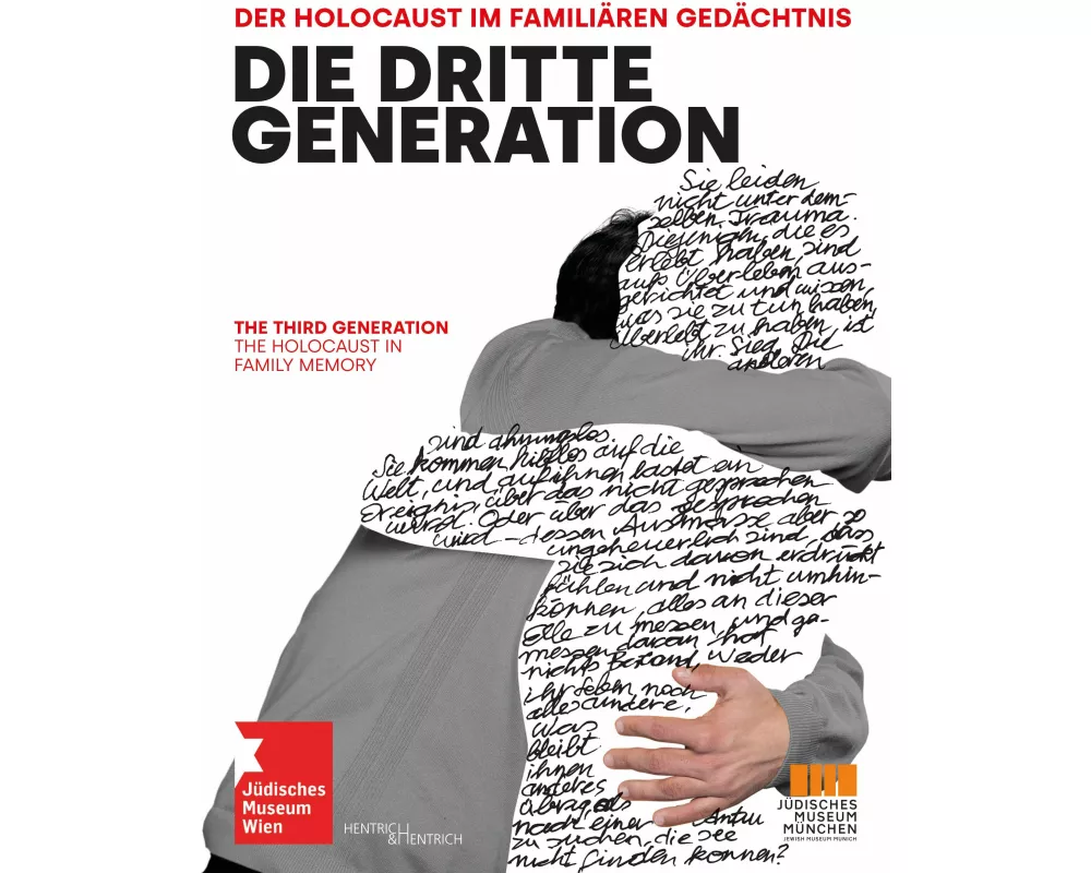 Die Dritte Generation. Der Holocaust im familiären Gedächtnis The Third Generation. The Holocaust in Family Memory