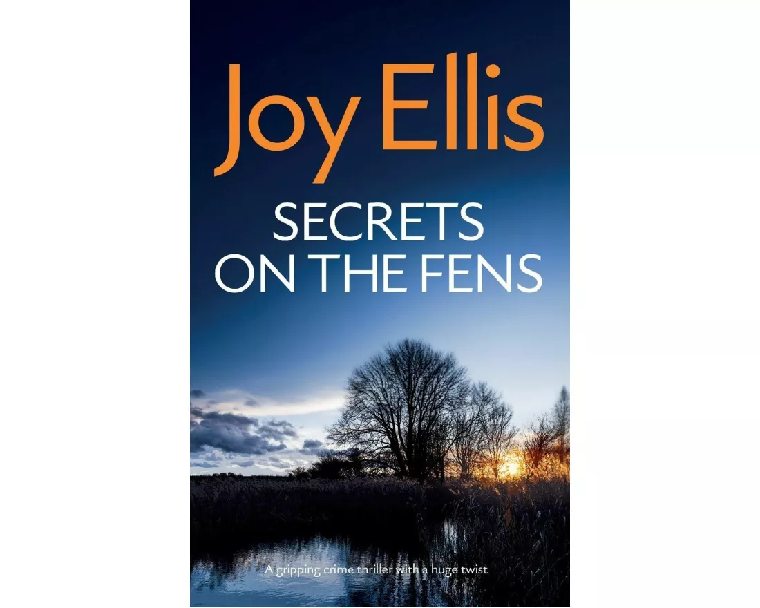 Secrets on the Fens a Gripping Crime Thriller with a Huge Twist