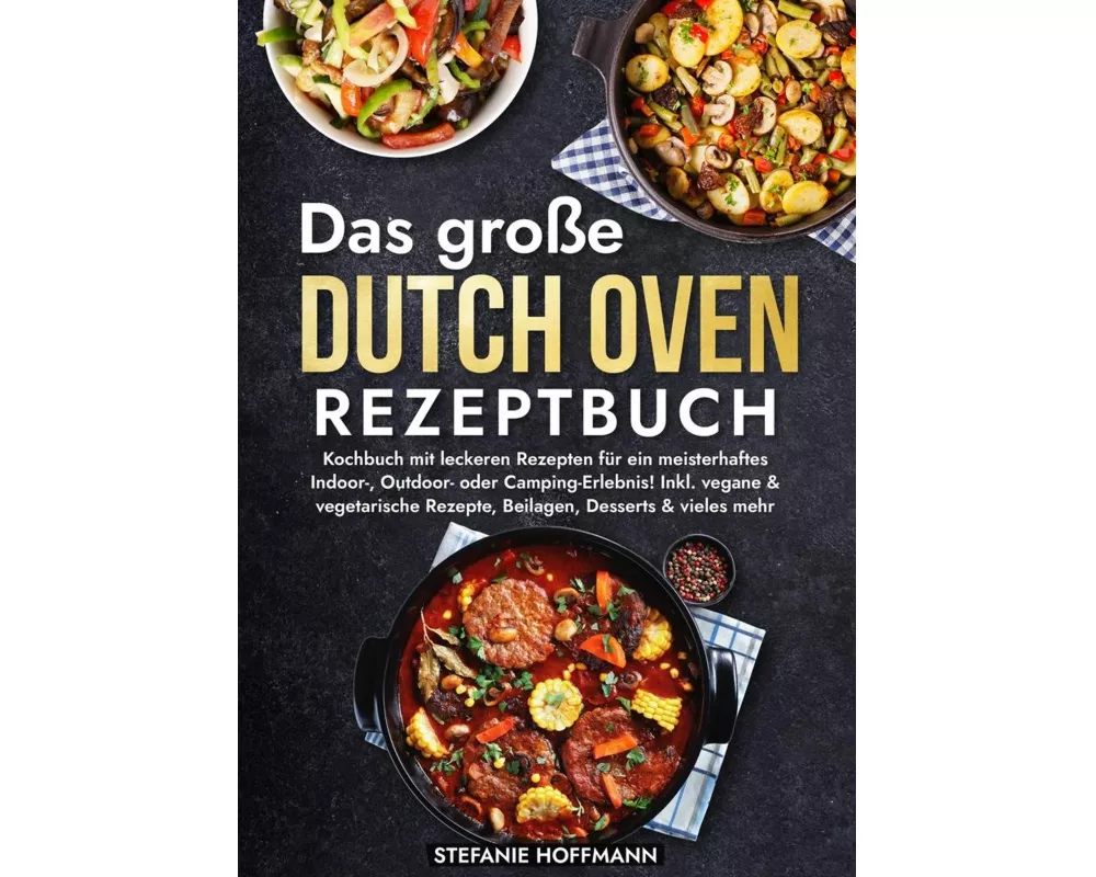 Das große Dutch Oven Rezeptbuch