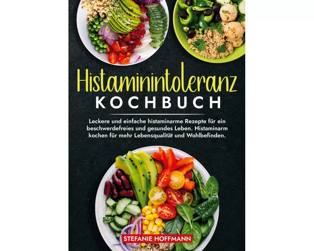 Histaminintoleranz Kochbuch
