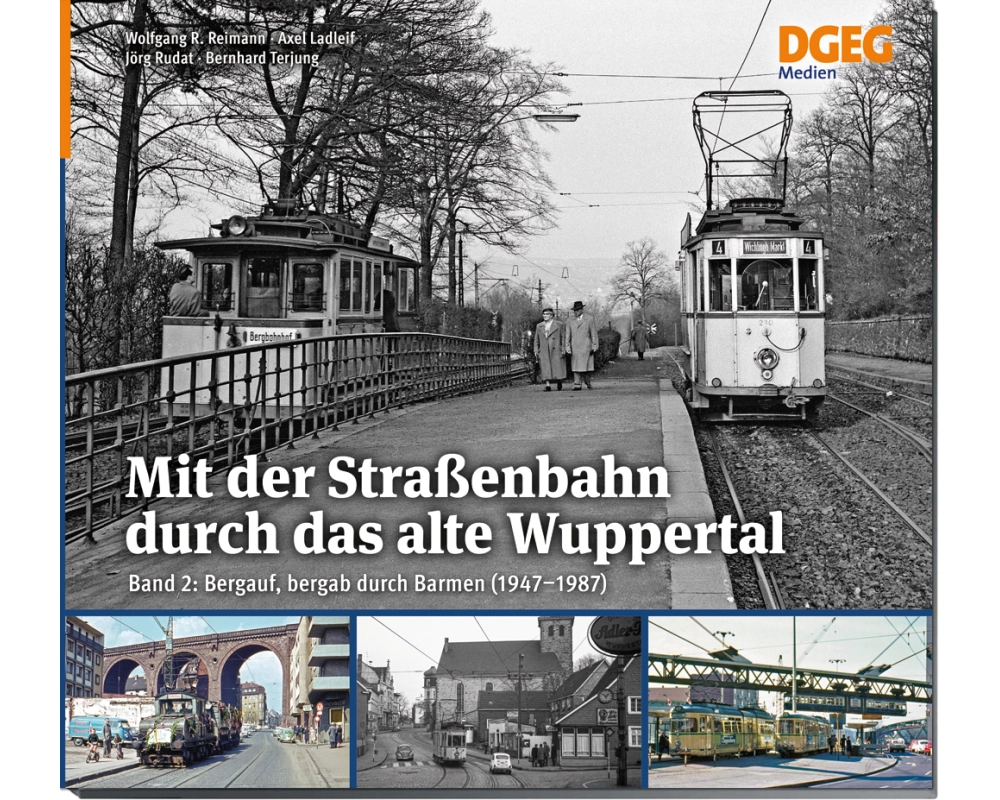 Mit der Straßenbahn durch das alte Wuppertal Band 2