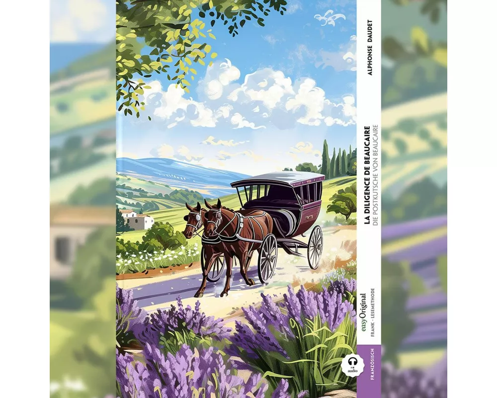 La diligence de Beaucaire / Die Postkutsche von Beaucaire (Buch + Audio-Online) - Frank-Lesemethode - Kommentierte zweisprachige Ausgabe Französisch-D