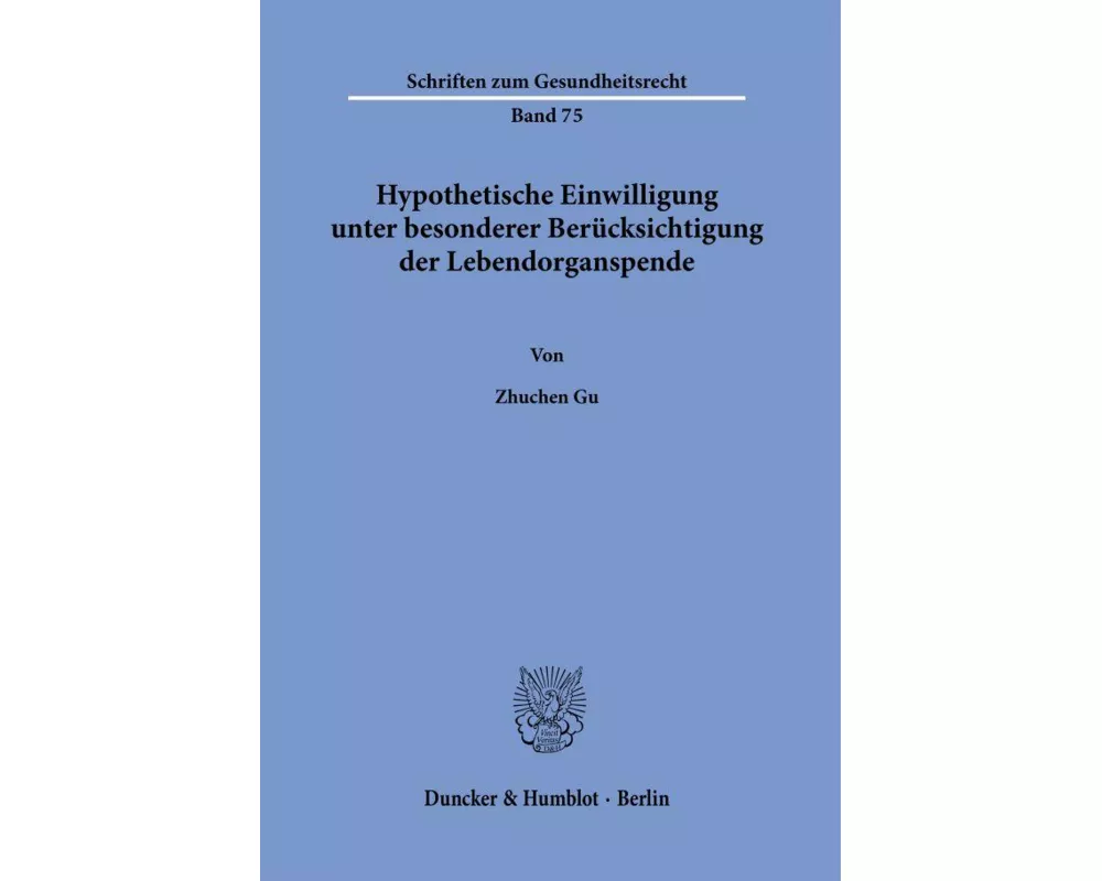 Hypothetische Einwilligung unter besonderer Berücksichtigung der Lebendorganspende