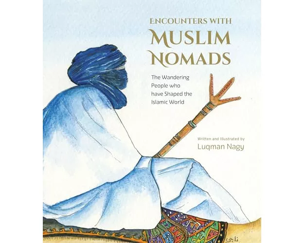 Encounters with Muslim Nomads