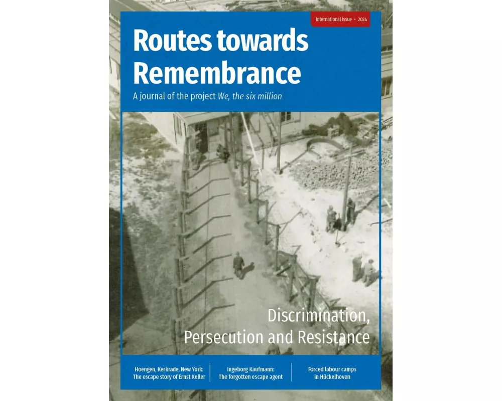 Routes towards Remembrance: Discrimination, Persecution and Resistance