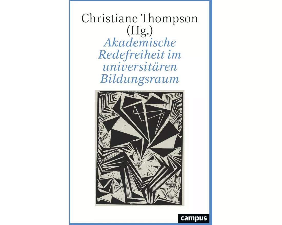 Akademische Redefreiheit im universitären Bildungsraum