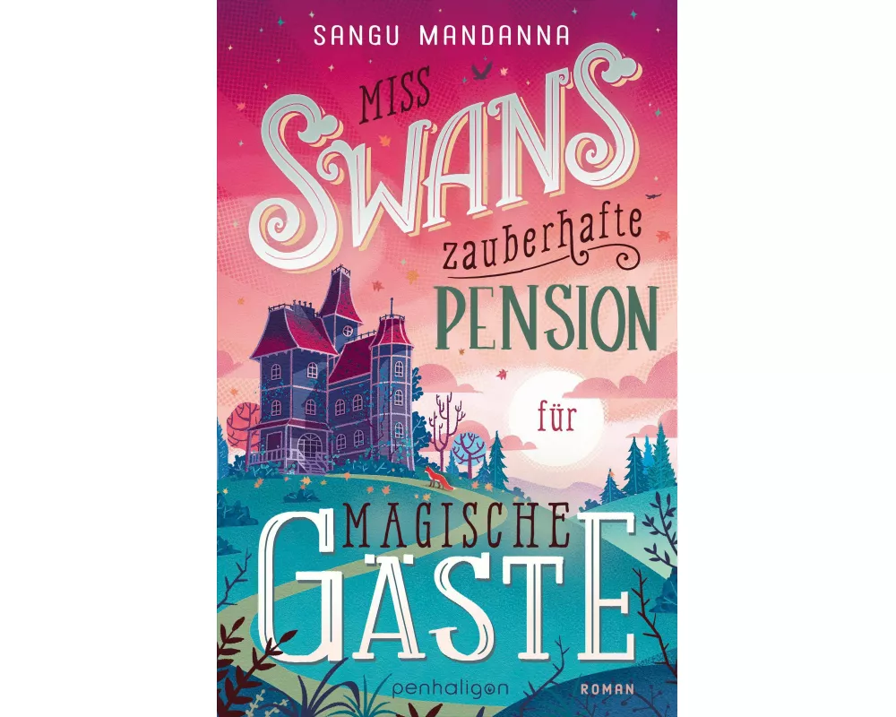 Miss Swans zauberhafte Pension für magische Gäste