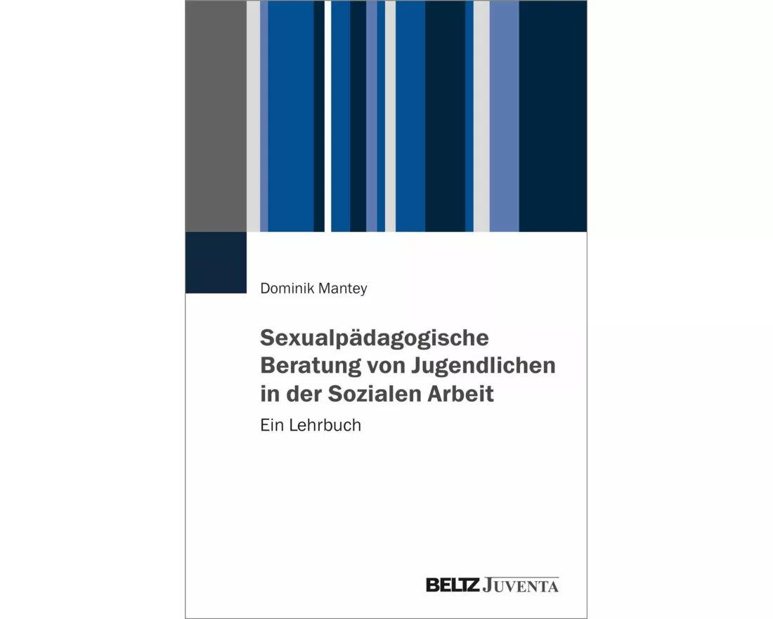 Sexualpädagogische Beratung von Jugendlichen in der Sozialen Arbeit