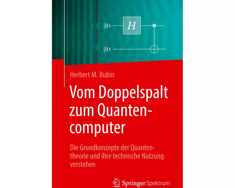 Vom Doppelspalt zum Quantencomputer