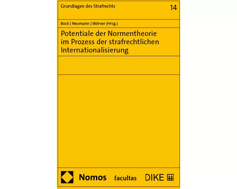 Potentiale der Normentheorie im Prozess der strafrechtlichen Internationalisierung