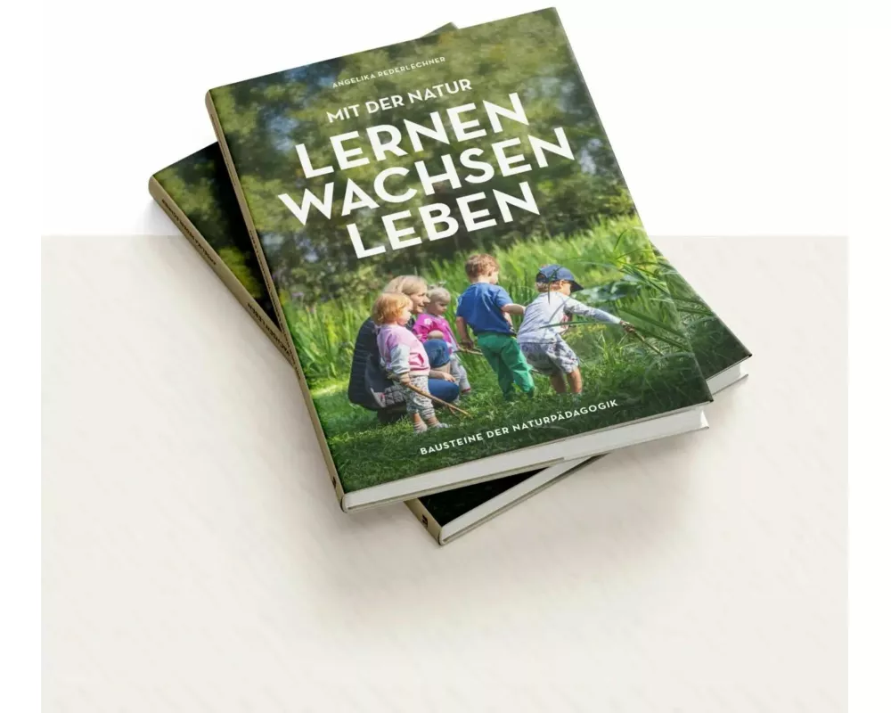 Mit der Natur lernen, wachsen, leben