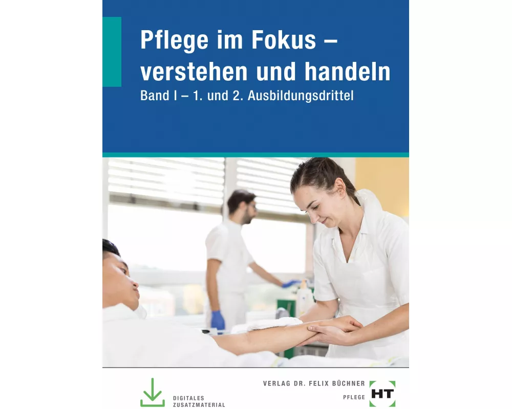 Pflege im Fokus - verstehen und handeln