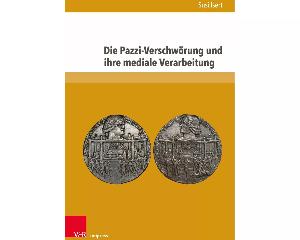 Die Pazzi-Verschwörung und ihre mediale Verarbeitung