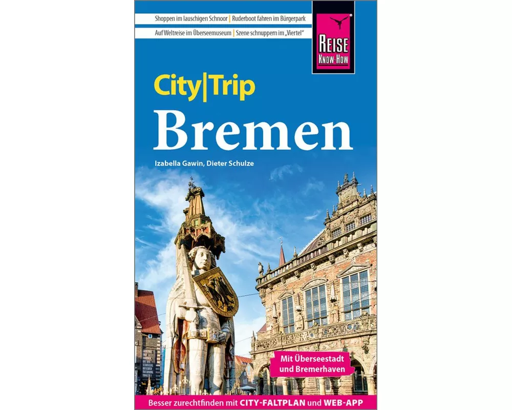 Reise Know-How CityTrip Bremen mit Überseestadt und Bremerhaven