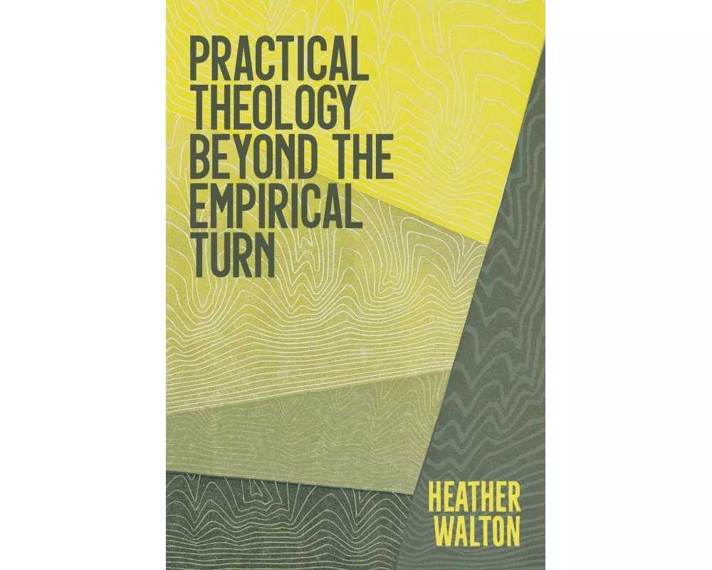 Practical Theology Beyond the Empirical Turn